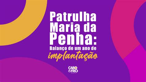 Patrulha Maria Da Penha Apresenta Na Quarta Resultado De Um Ano De