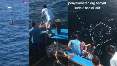 Viral Seorang Pria Terombang Ambing 2 Hari Di Laut Berhasil Selamat