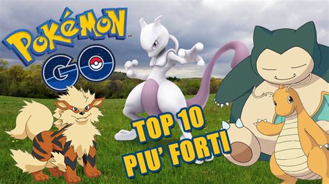 Top Pokemon Piu Forti Su Pokemon Go Youtube