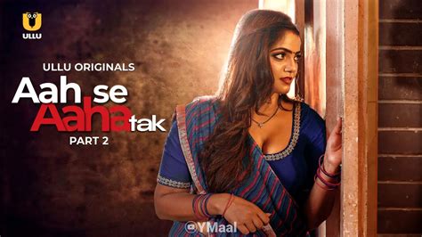 Aah Se Aaha Tak Web Series 18 Hot UFFMaal
