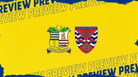 Preview Solihull Moors Vs Dagenham And Redbridge Solihull Moors Fc