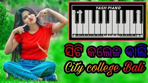 CITY COLLEGE BALI SAMBALPURI SONG SAMBALPURI MOBILE PIANO