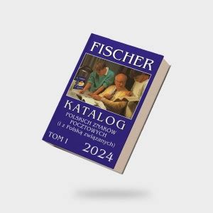 Katalog Polskich Znak W Pocztowych Tom I R Fischer Efischer