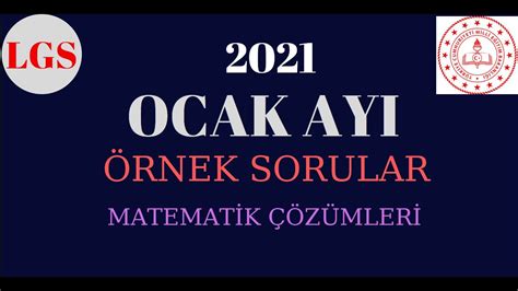 2021 Lgs Ocak Ayı Örnek Matematik Soruları Ve Çözümleri Lgs2021tayfa