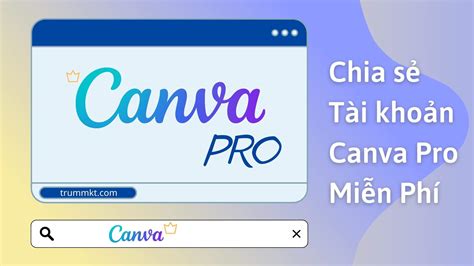 Share T I Kho N Canva Pro Mi N Ph C P Nh T Li N T C Tr M Marketing