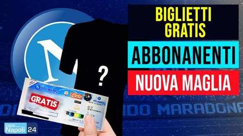 Ssc Napoli Biglietti Gratis Abbonamenti E Nuova Maglia Di Natale