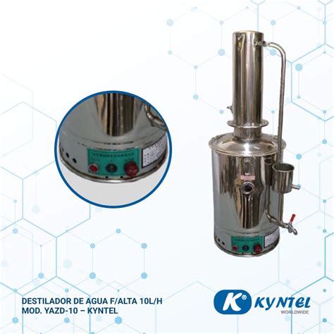 DESTILADOR DE AGUA F ALTA 10L H MOD YAZD 10 KYNTEL Importadora