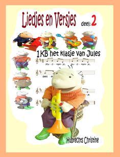 Idee N Over Jules Liedjes En Versjes Liedjes Kinderliedjes