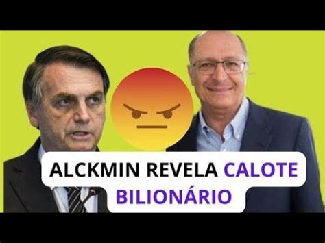 Geraldo Alckmin Frente Explosivas Cr Ticas Ao Calote Bilion Rio E