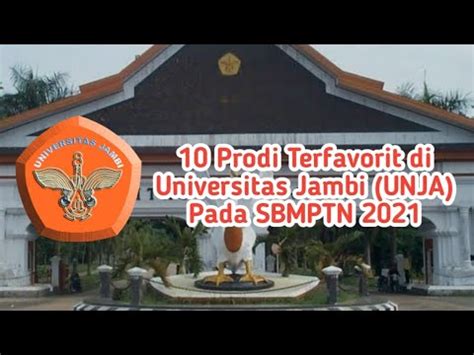 10 Prodi Terfavorit Di Universitas Jambi UNJA Pada SBMPTN 2021