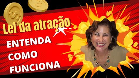 Como fazer para fazer a lei da atração funcionar a seu favor