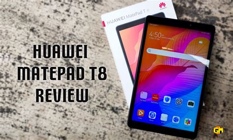 Huawei MatePad T8 Review: Your Arsenal for todays new normal living ...