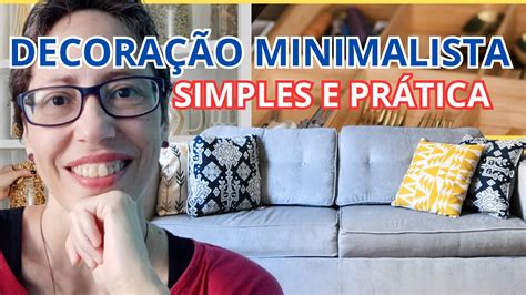 Como Decorar seu lar em Estilo Minimalista Simples e fácil Minimalismo