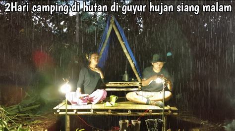 Camping Hujan Deras 3 Hari Membangun Shelter Panggung Di Guyur Hujan