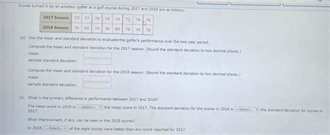 Solved Scores Turned In By An Amateur Golfer At A Golf Chegg