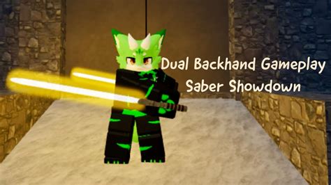 Dual Backhand Overview And Gameplay Saber Showdown YouTube