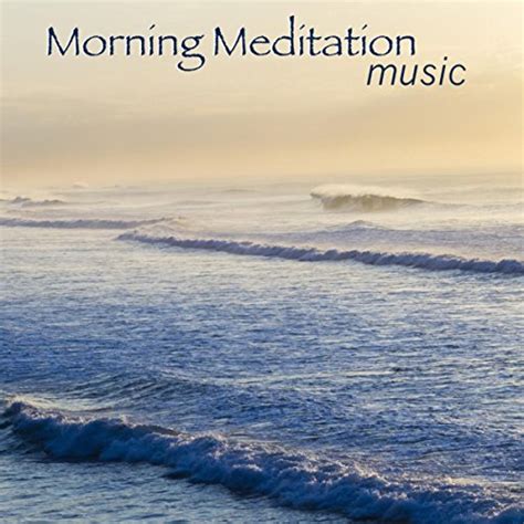 Amazon.com: Morning Meditation Music - Wake Up Music for Morning ...