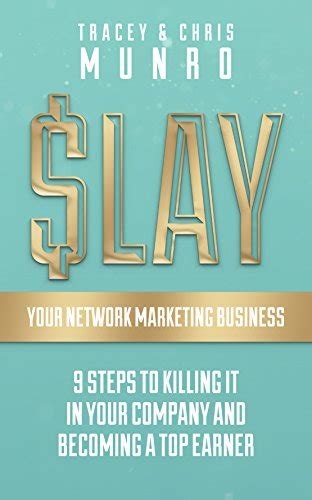 Slay Your Network Marketing Business Steps To Killing It In Your