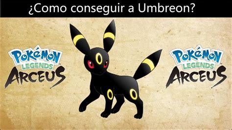 Como Conseguir A Umbreon En Pokemon Leyendas Arceus Youtube