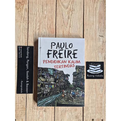 Jual BUKU ORIGINAL 100 PENDIDIKAN KAUM TERTINDAS Paulo Freire