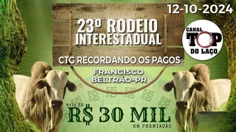 Rodeio Crioulo Ctg Recordando Os Pagos Francisco Beltr O Pr