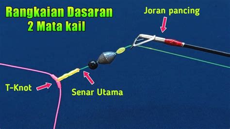 Cara Membuat Rangkaian Pancing Dasaran Bercabang How To Create T Knot