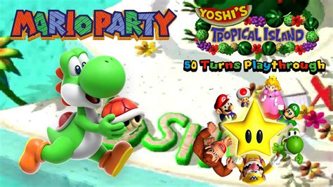 Mario Party 50 Turns Playthrough Part 3 Yoshi S Tropical Island