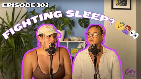 Carlies Couch 302 Fighting Sleep Youtube