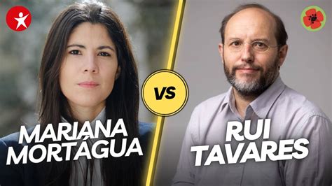 Mariana Mort Gua Be Vs Rui Tavares Livre Debates Legislativas