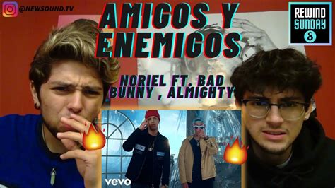 Rewind Sunday Amigos Y Enemigos Trap Capos Noriel Ft Bad Bunny