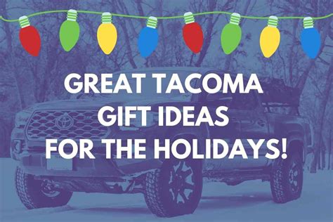 Gifts For Toyota Tacoma Owners Four Wheel Trends