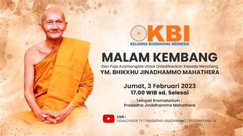 Live Sesi Malam Kembang Mendiang Ym Bhikkhu Jinadhammo Mahathera