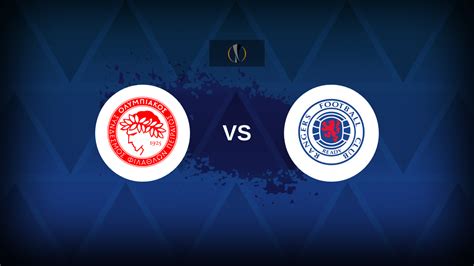 Europa League Olympiacos V Rangers Preview Predictions Tips