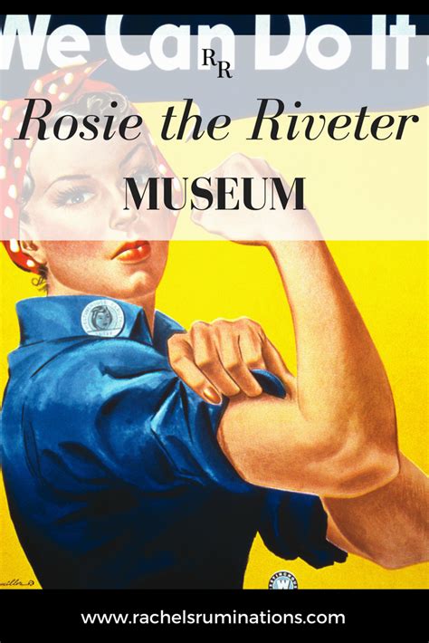 Rosie the Riveter Museum: WWII home front history - Rachel's Ruminations