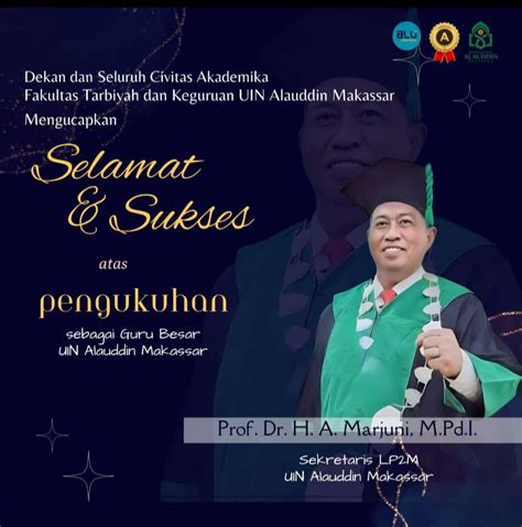 Selamat Dan Sukses Atas Pengukuhan Guru Besar Prof Dr H A Marjuni