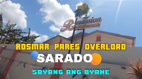 ROSMAR PARES OVERLOAD SARADO SA TAGAYTAY SAYANG ANG BYAHE