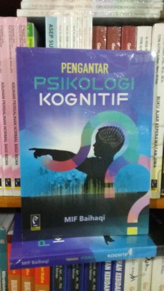 Jual Pengantar Psikologi Kognitif Mif Baihaqi Di Lapak Satriobooks