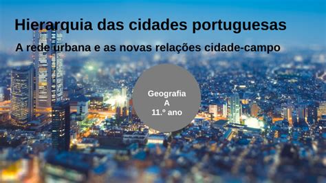 Hierarquia Das Cidades By Susana Sousa On Prezi