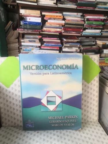 Microeconomia S Ptima Edici N Michael Parkin Pearson Meses Sin