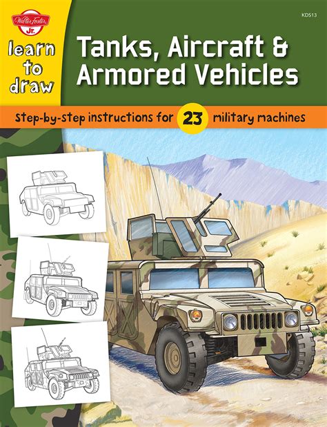 Buy Learn To Draw Tanks Aircraft Armored Vehicles Step By Step