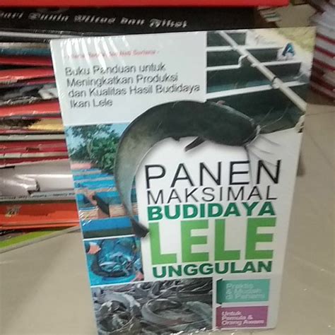 Jual Buku Panen Maksimal Budidaya Lele Unggulan Shopee Indonesia