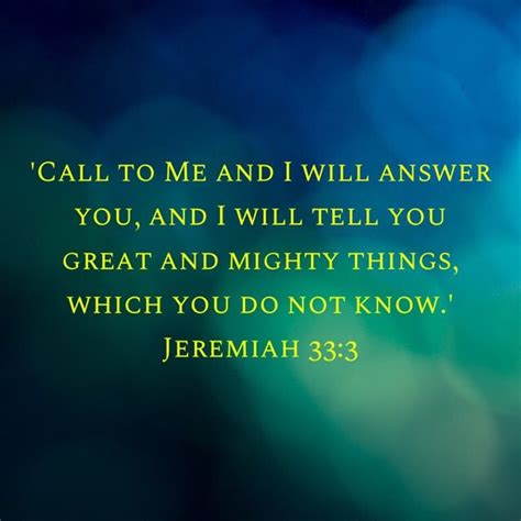 Jeremiah Call To Me And I Will Answer You And I Will Tell You