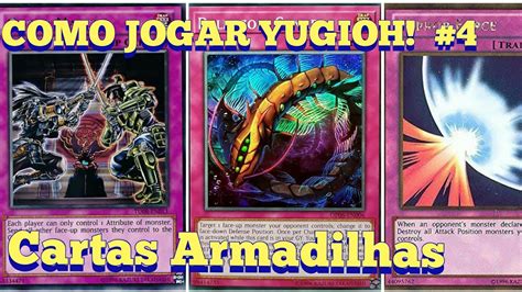 Como Jogar Yu Gi Oh Cartas Armadilhas E Suas Variedades Youtube