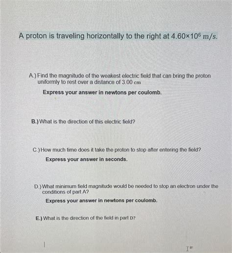 Solved A Proton Is Traveling Horizontally To The Right At