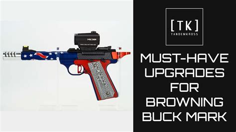 9 Must Have Upgrades For The Browning Buck Mark Youtube