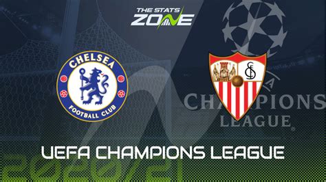 2020-21 UEFA Champions League – Chelsea vs Sevilla Preview & Prediction ...