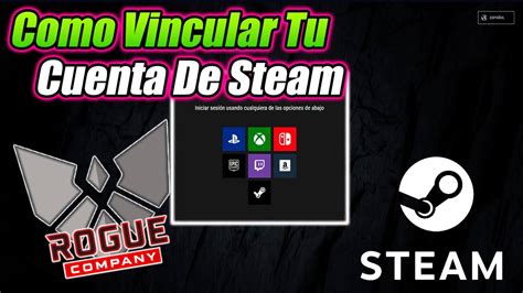 Como Vincular Tu Cuenta De Steam Y Otras Rogue Company En Espa Ol