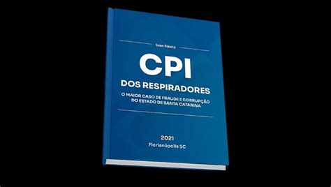 Ivan Naatz lança livro sobre a CPI dos Respiradores Informe Blumenau