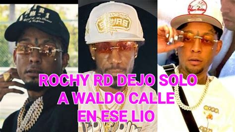 Rochy Rd Dejo Solo A Waldo Calle En Ese Lio Con Yespel Youtube