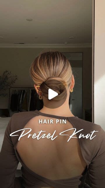 Nichole Ciotti On Instagram Hair Pin Pretzel Knot Gather Your